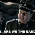 "Are We the Baddies?" 